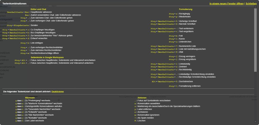 Seite mit Tastenkombinationen für E-Mail-Funktionen und Formatierung. Enthält Abschnitte für Editor und Chat, Seitenleiste in Google Workspace, Formatierung und Aktionen. Listet Tastenkombinationen für verschiedene Aufgaben auf, wie z.B. "Strg + z : Rückgängig" und "g dann s : Zu "Markierte Konversationen" wechseln". Seite mit Tastenkombinationen für E-Mail-Funktionen und Formatierung. Enthält Abschnitte für Editor und Chat, Seitenleiste in Google Workspace, Formatierung und Aktionen. Listet Tastenkombinationen für verschiedene Aufgaben auf, wie z.B. "Strg + z : Rückgängig" und "g dann s : Zu "Markierte Konversationen" wechseln".