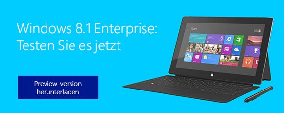Windows 8.1 ist speziell für den Einsatz in Unternehmen konzipiert Windows 8.1 Enterprise
