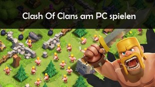 Clash Of Clans am PC spielen online unter Windows