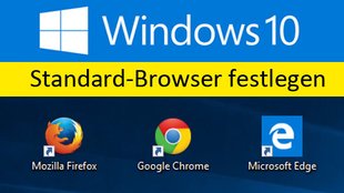 Windows 10: Standardbrowser festlegen & ändern– so geht's
