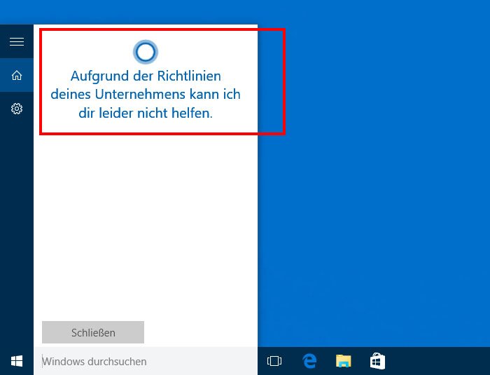 Cortana ist durch eine Unternehmensrichtlinie deaktiviert und funktioniert nicht mehr.