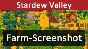 Stardew Valley: Screenshot der ganzen Farm erstellen – So geht's