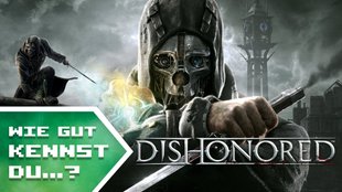 Wie gut kennst Du Dishonored? (Quiz)