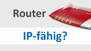 Was ist ein IP-fähiger Router? Kann mein Router das?