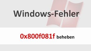 Lösung: 0x800f081f-Fehler bei Windows-Update und .NET Framework 3.5