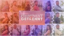 „Prominent getrennt“ 2025: Start und Sendetermine für Staffel 4 stehen fest