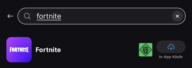 Tippt oben rechts auf das Lupen-Symbol und gebt "Fortnite" ein und tippt auf das Ergebnis.