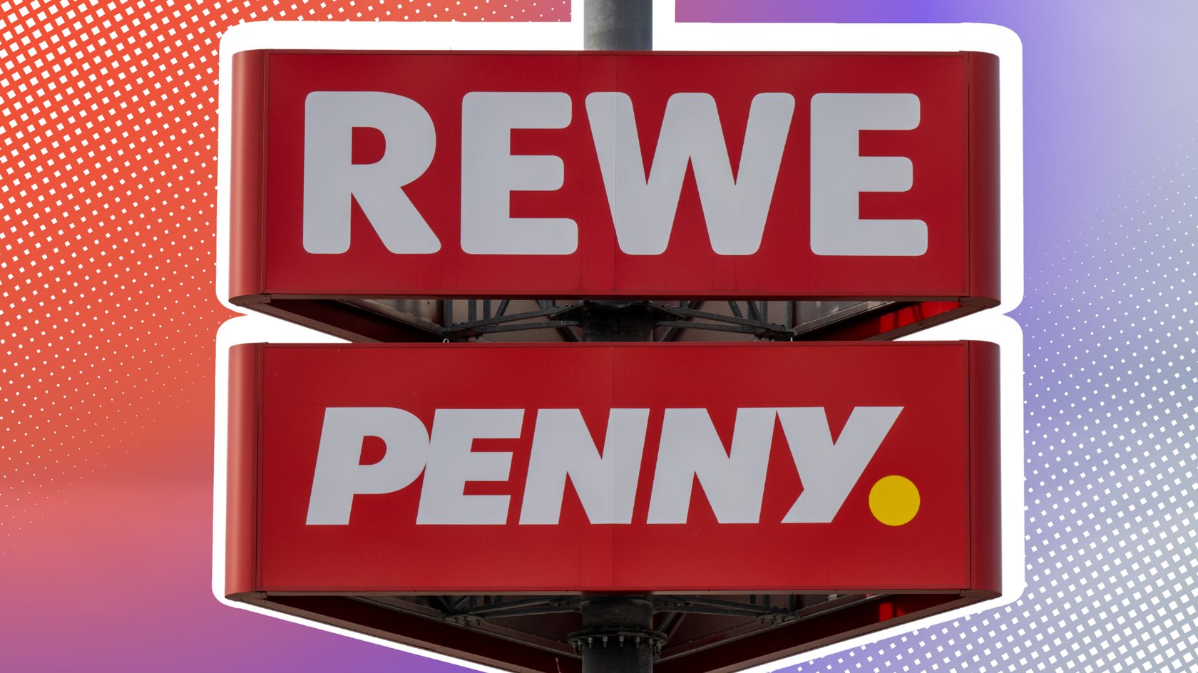 Schild von Rewe und Penny vor einem roten Hintergrund.