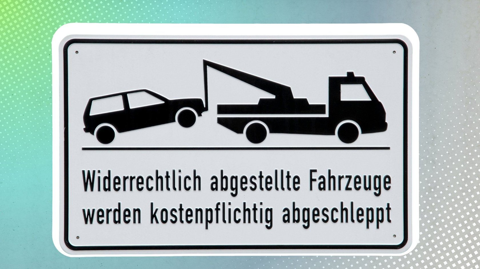 Unter Umständen kann euer Wagen sogar abgeschleppt werden.