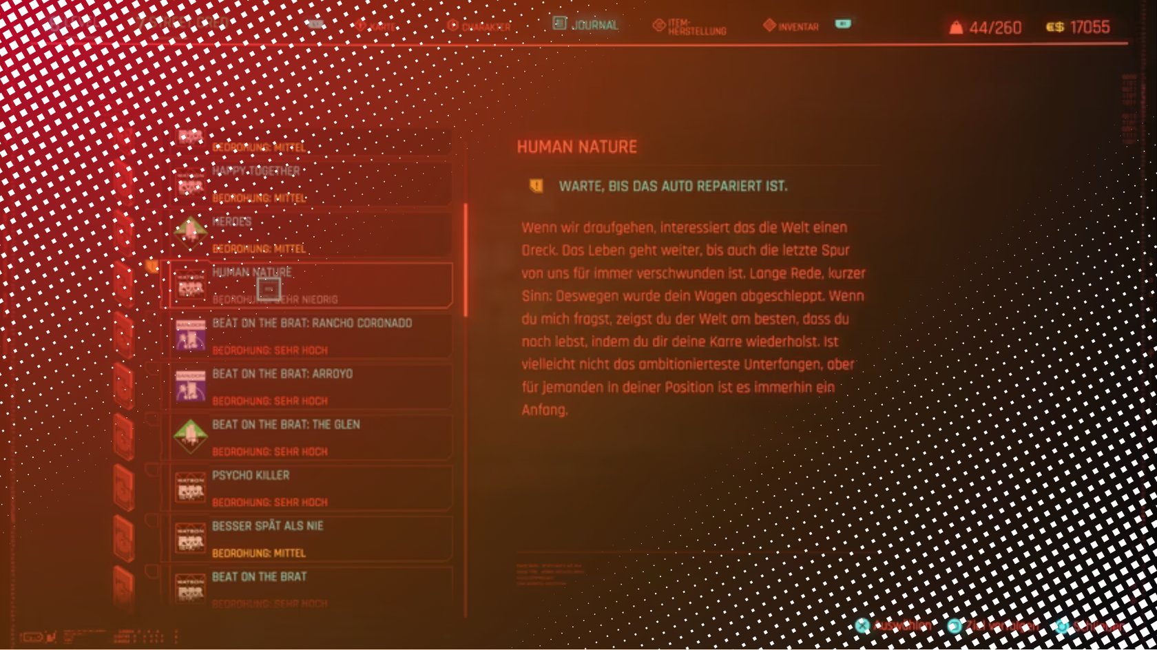 Screenshot eines Videospiels mit einer Benutzeroberfläche in Rot- und Orangetönen. Links ist eine Liste von Missionen zu sehen, darunter "Human Nature", "Beat on the Brat: Rancho Coronado" und weitere, jeweils mit einer Bedrohungsstufe wie "Mittel" oder "Sehr hoch". Rechts wird die Mission "Human Nature" beschrieben, mit dem Hinweis "Warte, bis das Auto repariert ist". Oben sind Menüpunkte wie "Journal", "Inventar" und Charakterinformationen sichtbar, sowie Statusanzeigen für Traglast und Geld.