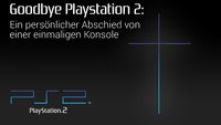 Goodbye PlayStation 2: Ein persönlicher Abschied von einer einmaligen Konsole