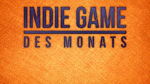 GIGA Indie Game des Monats