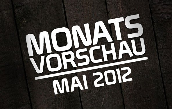 Die GIGA-Monatsvorschau: Mai 2012