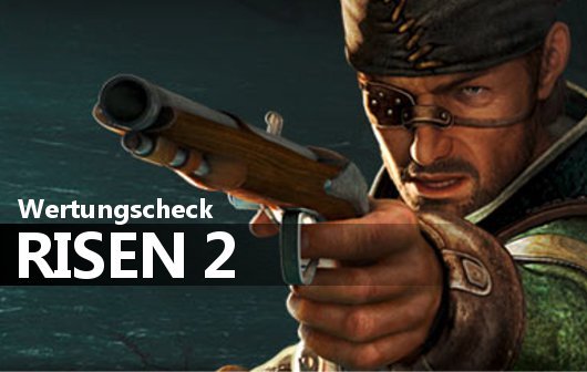 Risen 2 Wertungscheck: Yohoho und 'ne Buddl voll Rum