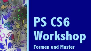 Photoshop CS6: Formen und Muster
