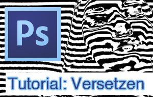 Photoshop-Tutorial: Der Verzerrungsfilter Versetzen