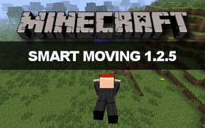 Minecraft: Smart Moving Mod 1.2.5
