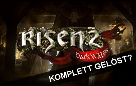 Risen 2 Komplettlösung: Alle Lösungen zum PC-Rollenspiel im Überblick