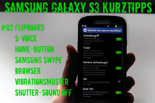 Samsung Galaxy S3 Tipps – Flipboard, S-Voice, Home Button und Browser