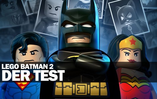 LEGO Batman 2 Kurzcheck: Heiliger Wahnsinn, Batman, dieses Spiel ist toll