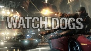Watch Dogs: Release, Trailer, Infos zur Demo