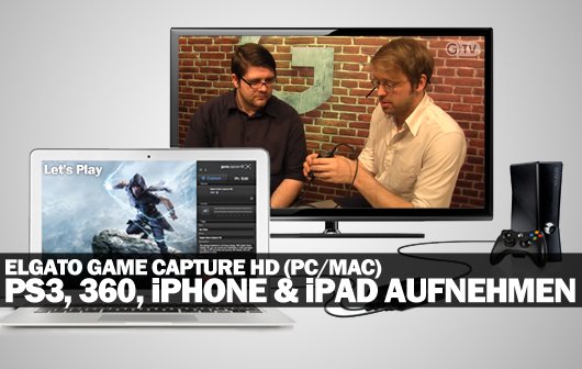 Elgato Game Capture HD Test: Das perfekte Paket für Lets Play Videos und iOS-Capturing?