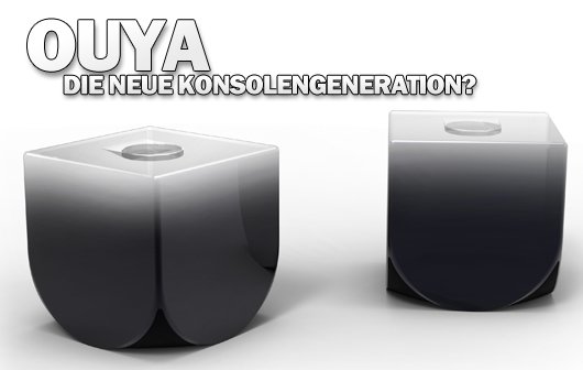 Ouya: Eine 99$-Android-Konsole für Free2Play-Games - Kann das funktionieren?