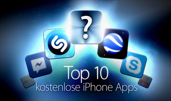 Kostenlose Apps fürs iPhone: Die Top 10