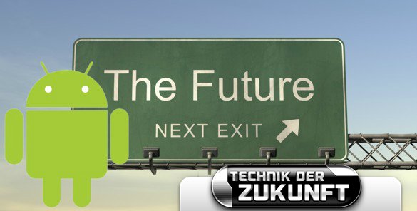 Die Zukunft von Android
