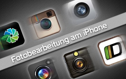 Foto-Apps fürs iPhone: Bildbearbeitung, Tipps und Abläufe
