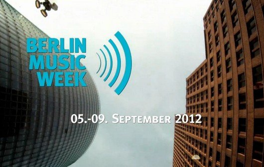 Berlin Music Week 2012: Übersicht und Programm-Highlights - besser als die Popkomm