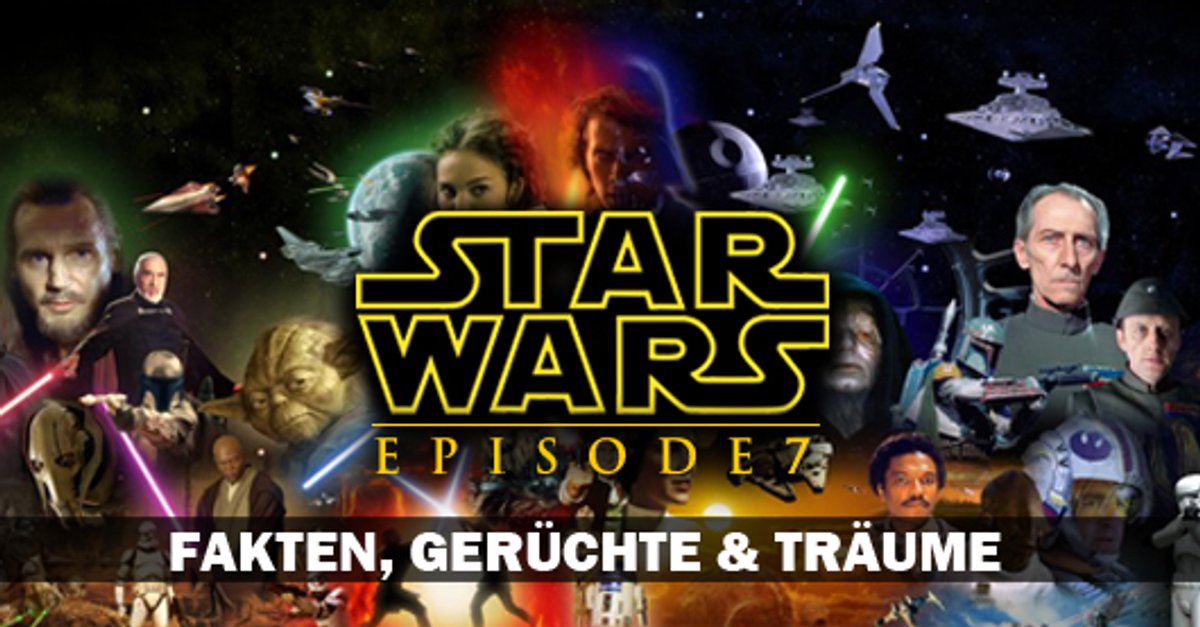 Star Wars Besetzung Episode 7 Star Wars 7: Das Erwachen der Macht von Disney - 3. Trailer, die Story