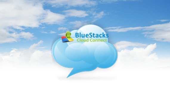 BlueStacks Cloud Connect: Die Cloud zwischen PC und Android