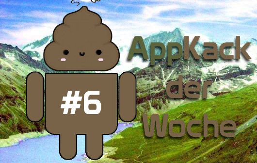 AppKack der Woche #6: Miese Apps für Android, iOS & Windows Phone 8