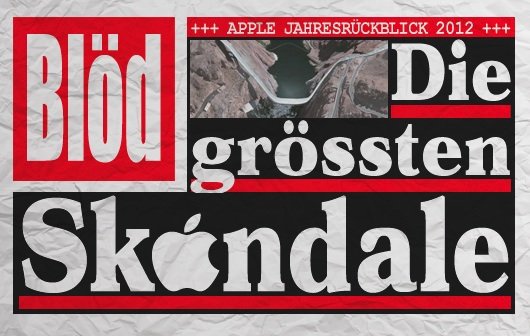 Apple Jahresrückblick 2012: die Skandale