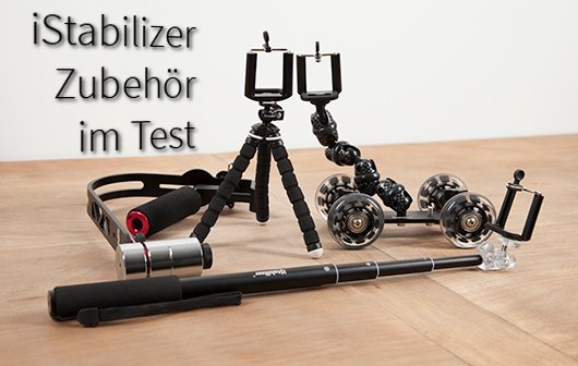 Steadycam, Dolly und mehr: iPhone-Kamerazubehör im Test