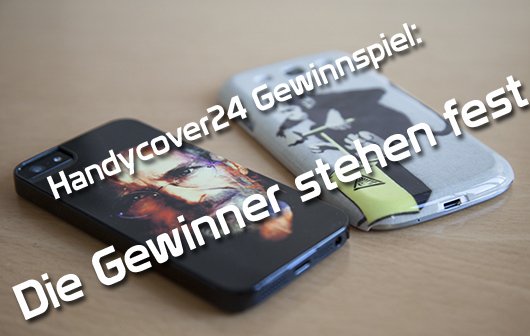 Handycover24 Gewinnspiel: Die Gewinner stehen fest