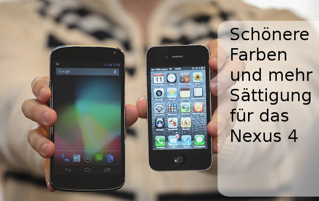 Nexus 4: Display-Darstellung verbessern