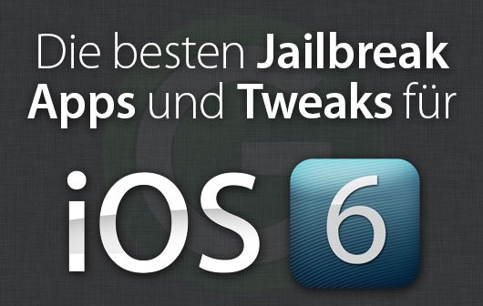 Die besten Jailbreak Apps für iOS 6