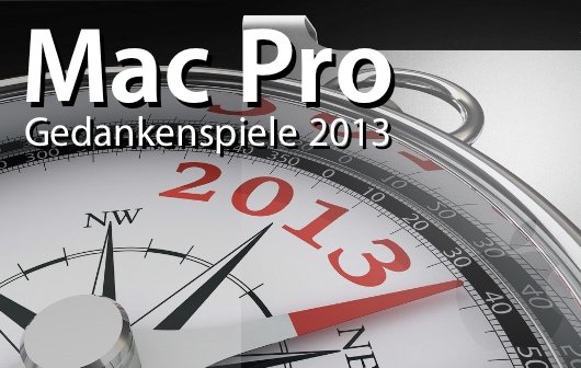Mac Pro 2013: Welche Strategie verfolgt Apple?