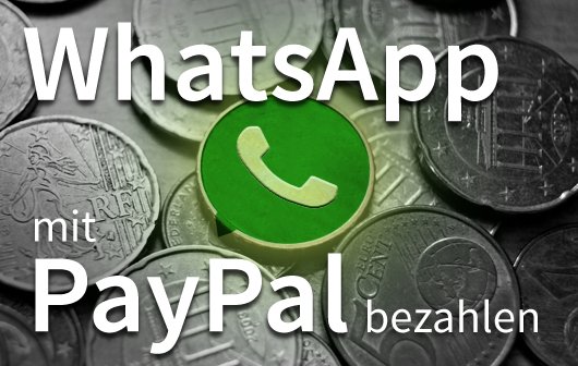 Whatsapp: Alternative Zahlungsmöglichkeiten via PayPal
