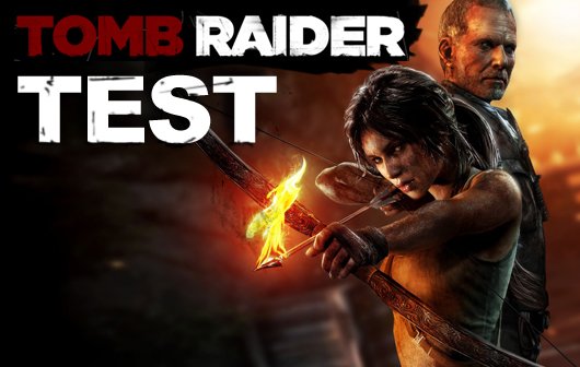 Tomb Raider Test - Wiedergeburt einer Ikone