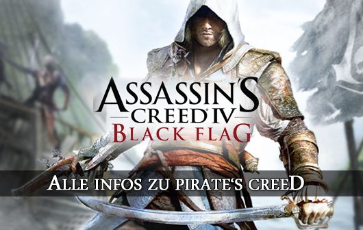 Assassin's Creed 4: Black Flag enthüllt - Alle Infos zu Pirate's Creed