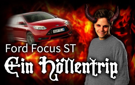 MWC 2013: Ford Focus ST - Wie aus einer Testfahrt ein Stresstest wird