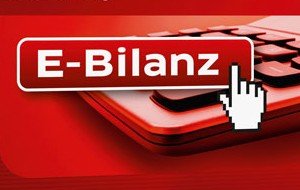 Die Regelungen der E-Bilanz - Was Unternehmen zu beachten haben