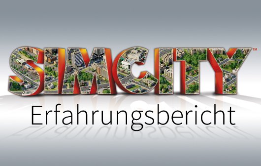 SimCity Erfahrungsbericht: Mein erster Tag
