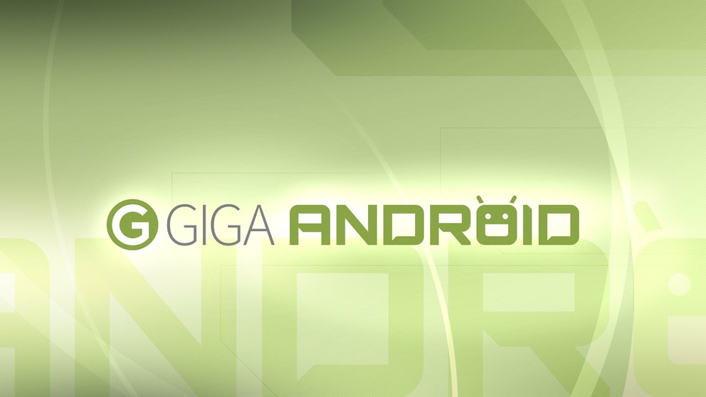 GIGA ANDROID - Das Beste der Woche (KW 17)