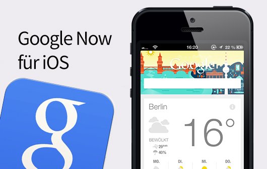 Google Now für iOS verfügbar