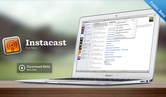 Instacast für Mac: Public Beta als kostenloser Download verfügbar