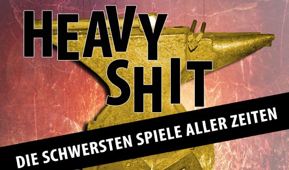 Heavy Shit: Die GIGA-Top 10 der schwersten Spiele aller Zeiten